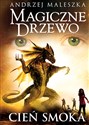 Magiczne Drzewo Cień smoka - Andrzej Maleszka