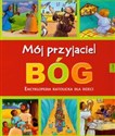 Mój przyjaciel Bóg Encyklopedia katolicka dla dzieci - Christine Pedotti