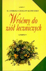 Wróćmy do ziół leczniczych