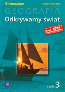 Odkrywamy świat Część 3 Zeszyt ćwiczeń geografia dla gimnazjum