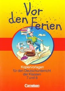 Vor den Ferien Kopiervorlagen fur den Deutschunterricht  der klassen 7 und 8