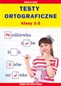 Testy ortograficzne Klasy 1-2 Sukces w nauce