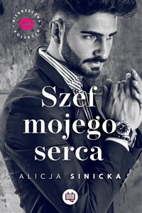 Szef mojego serca Niegrzeczna kolekcja Tom 1