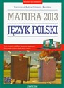 Język polski Materiały dla maturzysty Matura 2013 Poziom podstawowy i rozszerzony