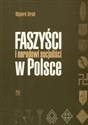 Faszyści i narodowi socjaliści w Polsce - Olgierd Grott