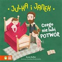 Julka i Janek Czego nie lubi potwór - Kasia Keller