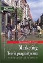 Marketing Teoria pragmatyczna Podręcznik akademicki - Nemezjusz M. Pazio