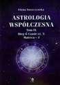 Astrologia współczesna Tom 9 Bieg w Czasie Część 3 Matryca 1 - Elena Suszczynska
