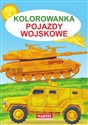 Kolorowanka Pojazdy Wojskowe - Żukowski Jarosław