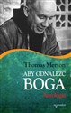 Aby odnaleźć Boga Antologia - Thomas Merton