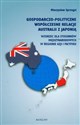 Gospodarczo-polityczne współczesne relacje Australii z Japonią Wzorzec dla stosunków międzynarodowych w regionie Azji i Pacyfiku