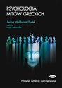 Psychologia mitów greckich Prawda symboli i archetypów - Zenon Waldemar Dudek