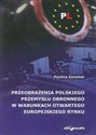 Przeobrażenia polskiego przemysłu obronnego w warunkach otwartego europejskiego rynku - Paulina Zamelek