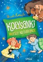 Kołysanki Wiersze na dobranoc - Urszula Kamińska