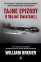 Tajne epizody II wojny światowej - William Breuer