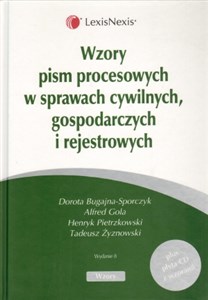 Wzory pism procesowych w sprawach cywilnych, gospodarczych i rejestrowych z płytą CD