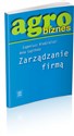 Agrobiznes Zarządzanie firmą Podręcznik Liceum, technikum, szkoła policealna - Eugeniusz Niedzielski, Anna Łapińska