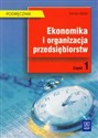 Ekonomika i organizacja przedsiębiorstw Podręcznik część 1