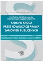 Krok po kroku przez nowelizację prawa zamówień publicznych Praktyczny komentarz do zmian z 22 czerwca 2016 r.