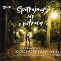 [Audiobook] Spotkajmy się o północy - Aleksandra Rochowiak