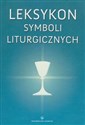 Leksykon symboli liturgicznych Per visibila ad invisibila