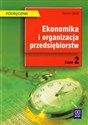 Ekonomika i organizacja przedsiębiorstw Podręcznik Część 2 Technikum