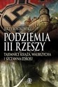 Podziemia III Rzeszy Tajemnice Książa, Wałbrzycha i Szczawna Zdroju
