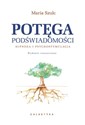 Potęga podświadomości Hipnoza i psychostymulacja - Maria Szulc