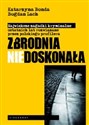 Zbrodnia niedoskonała Polski profiler rozwiązuje największe zagadki kryminalne ostatnich lat - Katarzyna Bonda, Bohdan Lach