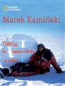Odkryj, że biegun nosisz w sobie - Marek Kamiński