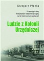 Ludzie z Kolonii Urzędniczej  - Grzegorz Płonka