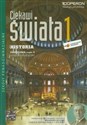 Ciekawi świata 1 Historia Podręcznik Część 2 Zakres rozszerzony Liceum, technikum - Roman Czaja, Małgorzata Strzelecka, Jan Wroniszewski