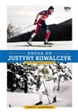 Droga do Justyny Kowalczyk Historia biegów narciarskich - Daniel Ludwiński