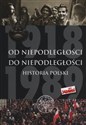 Od Niepodległości do Niepodległości Historia Polski 1918-1989