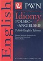 Idiomy polsko angielskie - Danuta Wolfram-Romanowska, Przemysław Kaszubski, Martin Parker