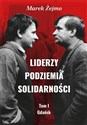 Liderzy Podziemia Solidarności Tom 1 Gdańsk