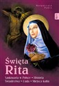 Święta Rita. Sanktuaria w Polsce Historia Świadectwa Cuda Miejsca kultu