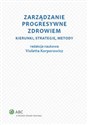 Zarządzanie progresywne zdrowiem Kierunki, strategie, metody