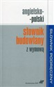 Angielsko-polski słownik budowlany z wymową - 