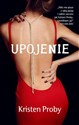 Upojenie - Kristen Proby