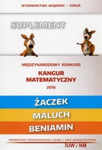 Matematyka z wesołym kangurem Suplement 2016 Żaczek Maluch Beniamin