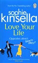 Love Your Life - Sophie Kinsella