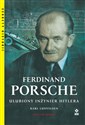 Ferdinand Porsche Ulubiony inżynier Hitlera