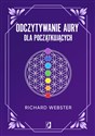 Odczytywanie aury dla początkujących - Richard Webster