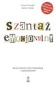 Szantaż emocjonalny Jak się obronić przed manipulacją i wykorzystaniem