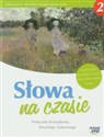 Słowa na czasie 2 Podręcznik do kształcenia literackiego i kulturowego gimnazjum - 