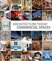 Architecture Today. Commercial Spaces 