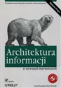 Architektura informacji w serwisach informacyjnych - Louis Rosenfeld, Peter Morville
