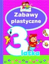 Zabawy plastyczne 3-latka. Mali geniusze