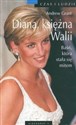 Diana księżna Walii Baśń, która stała się mitem